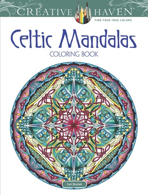 Creative Haven Celtic Mandalas Coloring Book by Buziak, Cari