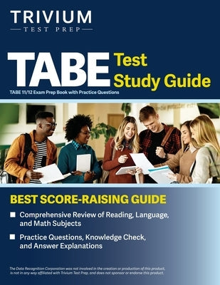 TABE Test Study Guide: TABE 11/12 Exam Prep Book with Practice Questions Paperback Trivium Test Prep