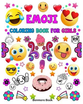 Emoji Coloring Book For Girls: A Coloring Book with 30 Fun Girl Emoji Coloring Activity Book Pages for Girls, Kids, Tweens, Teens & Adults (Perfect G Paperback Createspace Independent Publishing Platform