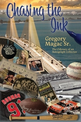 Chasing the Ink, The Odyssey of an Autograph Collector Paperback Peppertree Press
