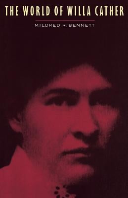 The World of Willa Cather Paperback University of Nebraska Press