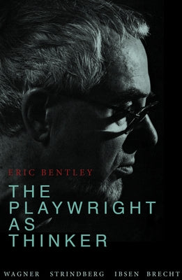 The Playwright as Thinker Paperback University of Minnesota Press