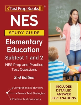 NES Study Guide Elementary Education Subtest 1 and 2: NES Prep and Practice Test Questions [2nd Edition] Paperback Test Prep Books