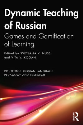 Dynamic Teaching of Russian: Games and Gamification of Learning Paperback Routledge