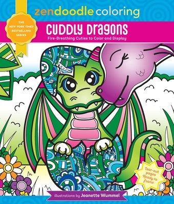 Zendoodle Coloring: Cuddly Dragons: Fire-Breathing Cuties to Color and Display Paperback Castle Point Books