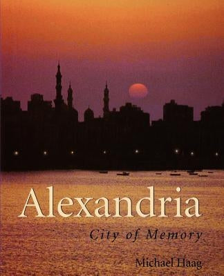 Alexandria: City of Memory Paperback Yale University Press