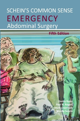 Schein's Common Sense Emergency Abdominal Surgery Paperback Tfm Publishing