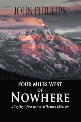 Four Miles West of Nowhere Paperback Pronghorn Press