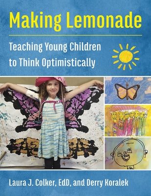 Making Lemonade: Teaching Young Children to Think Optimistically Paperback Redleaf Press