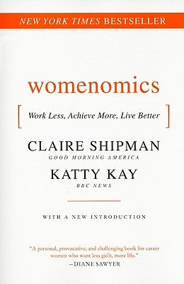 Womenomics: Work Less, Achieve More, Live Better Paperback Harper Business