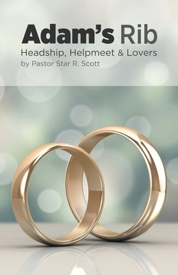 Adam's Rib: Headship, Helpmeet & Lovers Paperback Calvary Temple