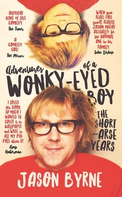 Adventures of a Wonky-Eyed Boy: The Short-Arse Years: Jason Byrne's Memoir Paperback Gill Books