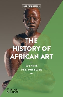 The History of African Art (Art Essentials) Paperback Thames & Hudson