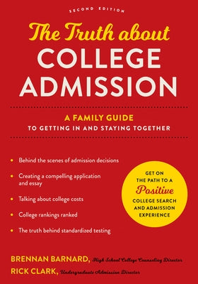 The Truth about College Admission: A Family Guide to Getting in and Staying Together Paperback Johns Hopkins University Press