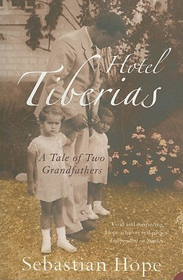 Hotel Tiberias: A Tale of Two Grandfathers Paperback Harper Perennial