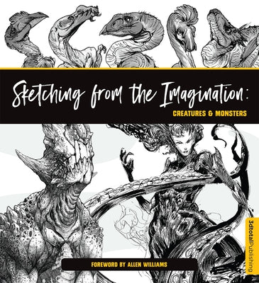 Sketching from the Imagination: Creatures & Monsters Paperback 3dtotal Publishing
