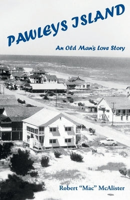 Pawleys Island: An Old Man's Love Story Paperback Class LLC
