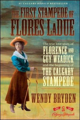 First Stampede of Flores Ladue by Bryden, Wendy