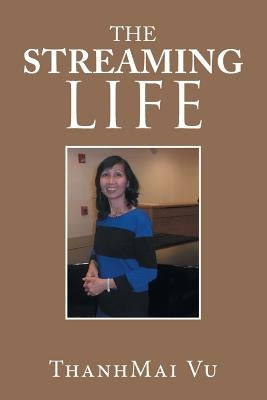 The Streaming Life Paperback Xlibris Us