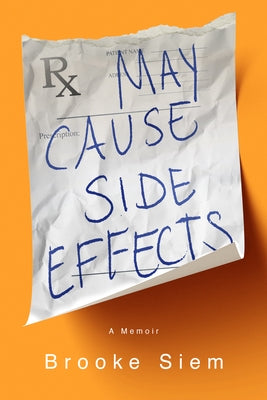 May Cause Side Effects: A Memoir Paperback Central Recovery Press