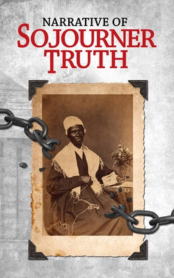 Narrative of Sojourner Truth Paperback G&D Media