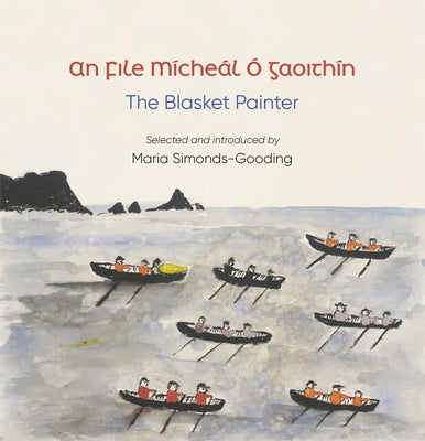 An File (the Poet): Mícheál Ó Gaoithín, the Blasket Painter Paperback Lilliput Press
