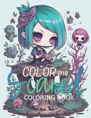 Color Me Scared: Adult Coloring Book Paperback Independently Published