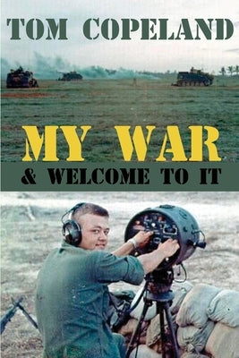 My War and Welcome To It Paperback Sunbury Press, Inc.