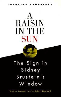 A Raisin in the Sun and the Sign in Sidney Brustein's Window Paperback Vintage