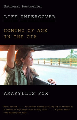 Life Undercover: Coming of Age in the CIA Paperback Vintage
