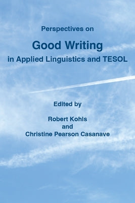 Perspectives on Good Writing in Applied Linguistics and Tesol Paperback University of Michigan Press ELT