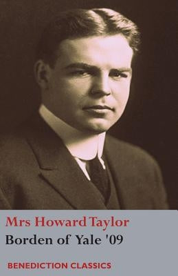 Borden of Yale '09 Paperback Benediction Classics