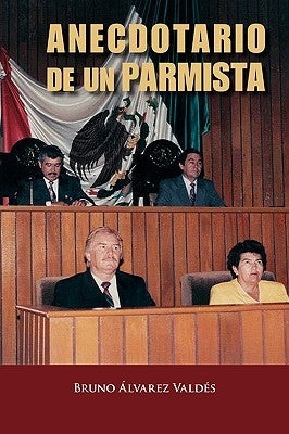 Anecdotario de Un Parmista Paperback Trafford Publishing