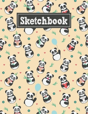 Sketchbook: 8.5 x 11 Notebook for Creative Drawing and Sketching Activities with Unique Panda Themed Cover Design Paperback Independently Published