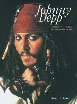 Johnny Depp: A Modern Rebel Paperback Plexus Publishing