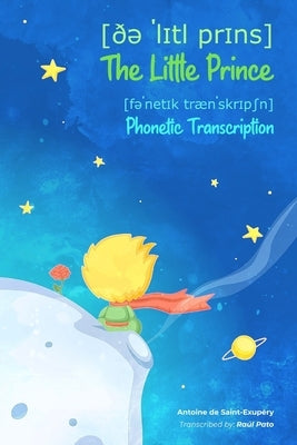 The Little Prince. Phonetic Transcription Paperback Independently Published