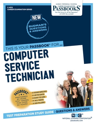 Computer Service Technician (C-4512): Passbooks Study Guide Volume 4512 Paperback Passbooks
