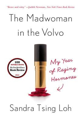 The Madwoman in the Volvo: My Year of Raging Hormones Paperback W. W. Norton & Company
