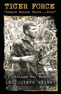Tiger Force: Inward Season Three...Over Paperback Leo Joseph Heaney