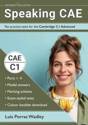 Speaking CAE: Ten practice tests for the Cambridge C1 Advanced Paperback Prosperity Education
