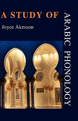 A Study of Arabic Phonology Paperback Pallas Athena Distribution