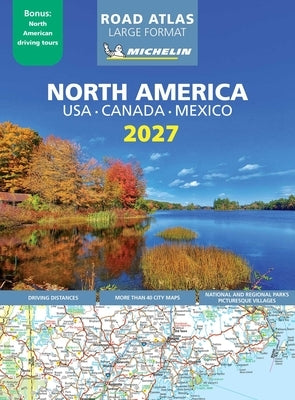 Michelin North America Large Format Road Atlas 2027 by Michelin Editions