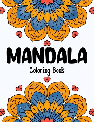 Mandala Coloring Book: For Kids Ages 8-12 Paperback Independently Published