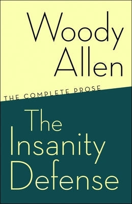 The Insanity Defense: The Complete Prose Paperback Random House Group