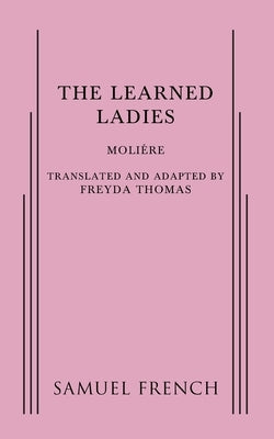 The Learned Ladies Paperback Samuel French, Inc.