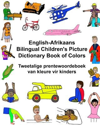 English-Afrikaans Bilingual Children's Picture Dictionary Book of Colors Tweetalige prentewoordeboek van kleure vir kinders Paperback Createspace Independent Publishing Platform