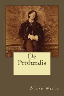 De Profundis Paperback Createspace Independent Publishing Platform