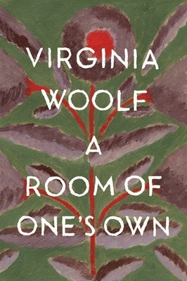 A Room of One's Own: The Virginia Woolf Library Authorized Edition by Woolf, Virginia