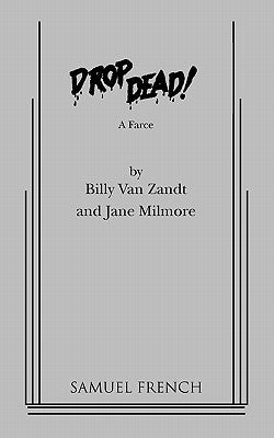 Drop Dead Paperback Samuel French, Inc.