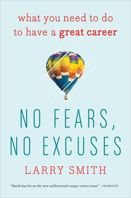 No Fears, No Excuses: What You Need to Do to Have a Great Career Paperback Harper Business